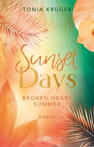 [Broken Heart Summer 01] • Sunset Days